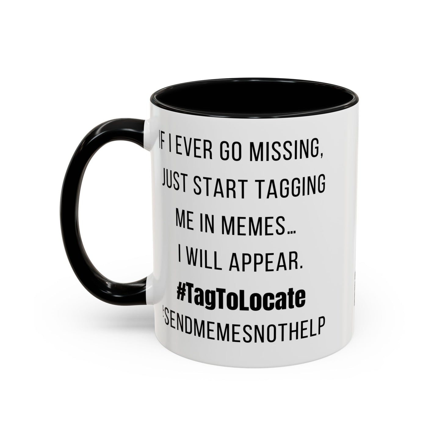 Funny Ceramic Accent Mug, Meme Joke- Variety Base Colors