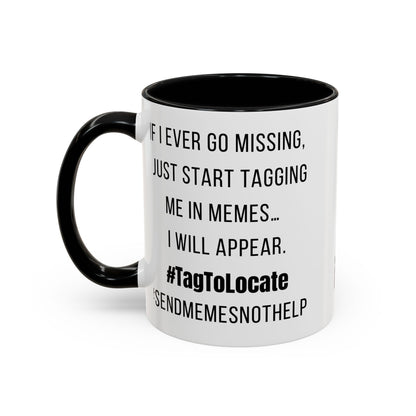 Funny Ceramic Accent Mug, Meme Joke- Variety Base Colors