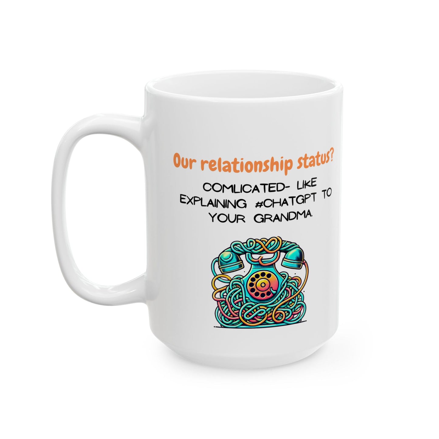 Funny Ceramic Mug, Relationships