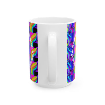 Inspirational Ceramic Mug, Life