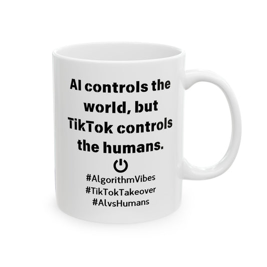 Funny Ceramic Mug, AI Control