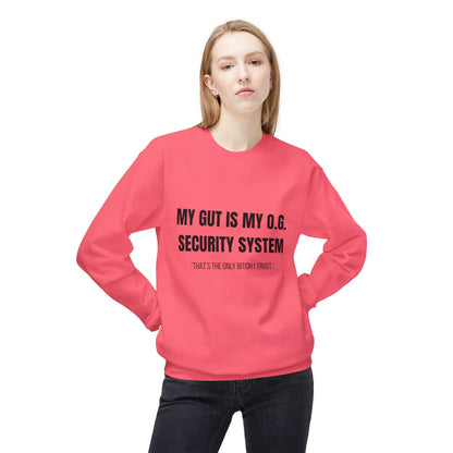 Unisex Fleece Crewneck Sweatshirt, My Gut Is My OG Security System Printify