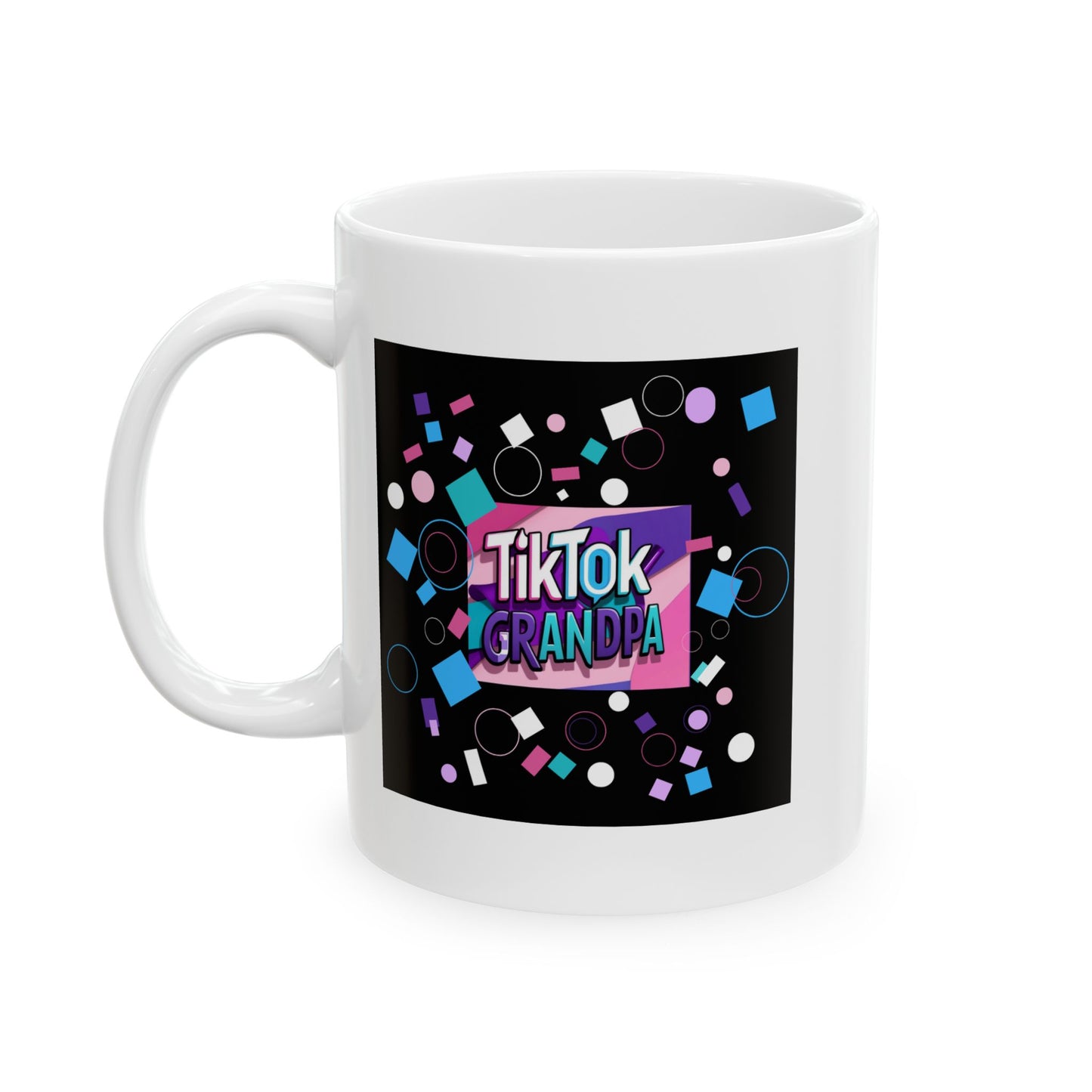 TikTok Inspired Ceramic Mug, For Grandpa