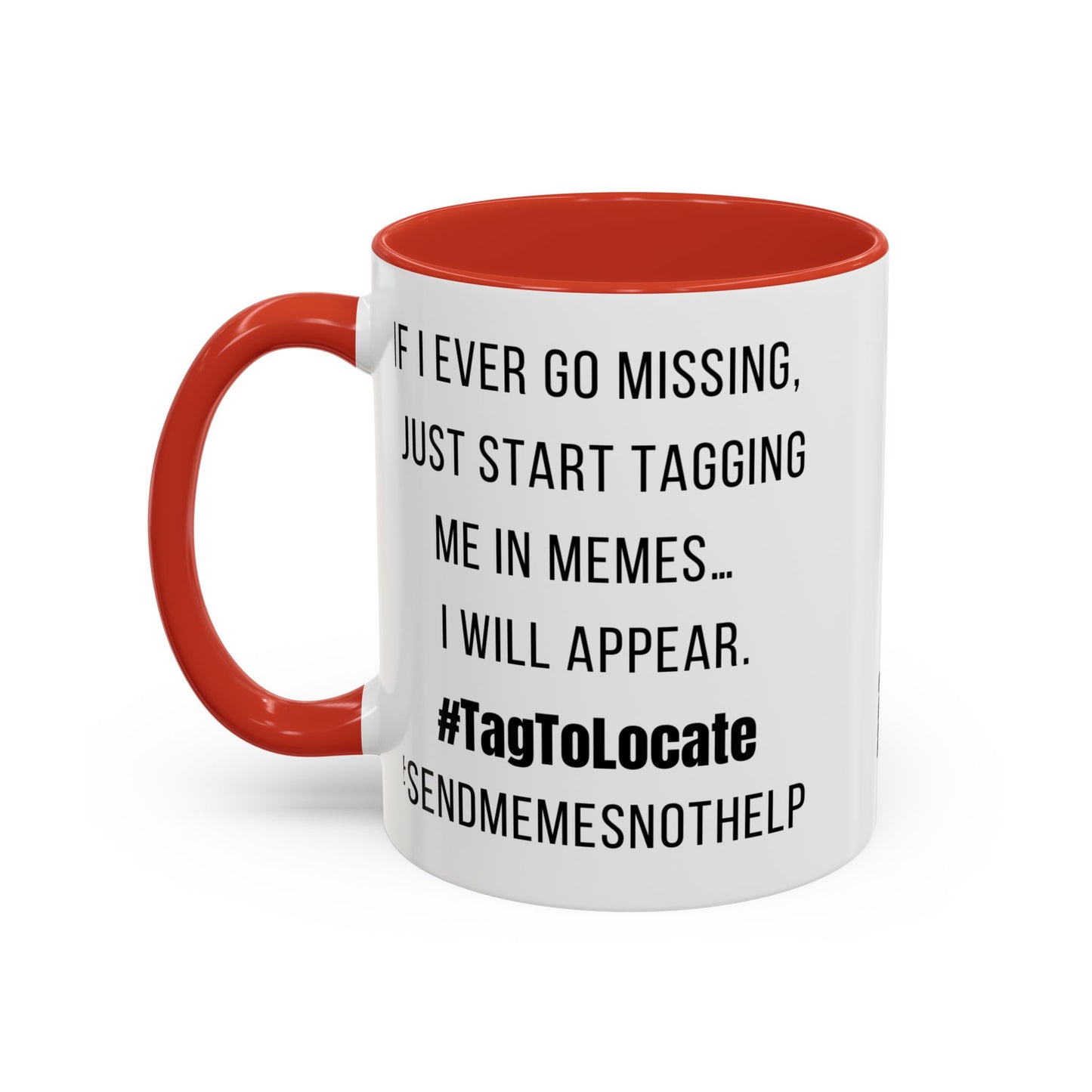 Funny Ceramic Accent Mug, Meme Joke- Variety Base Colors