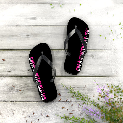 UNF★CKWITHABLE-ISH™ Flip Flops Black/Black/Hot Pink