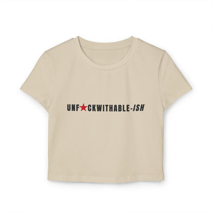 UNF★CKWITHABLE-ISH Women's Organic Cotton Baby Tee, Streetwear Style