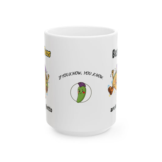 Funny Mug, Tacos in the Ghetto