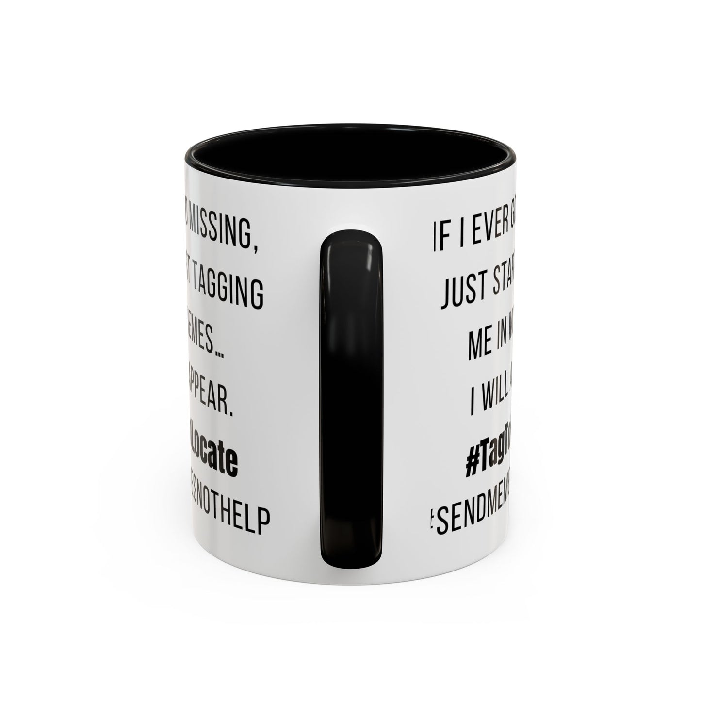 Funny Ceramic Accent Mug, Meme Joke- Variety Base Colors