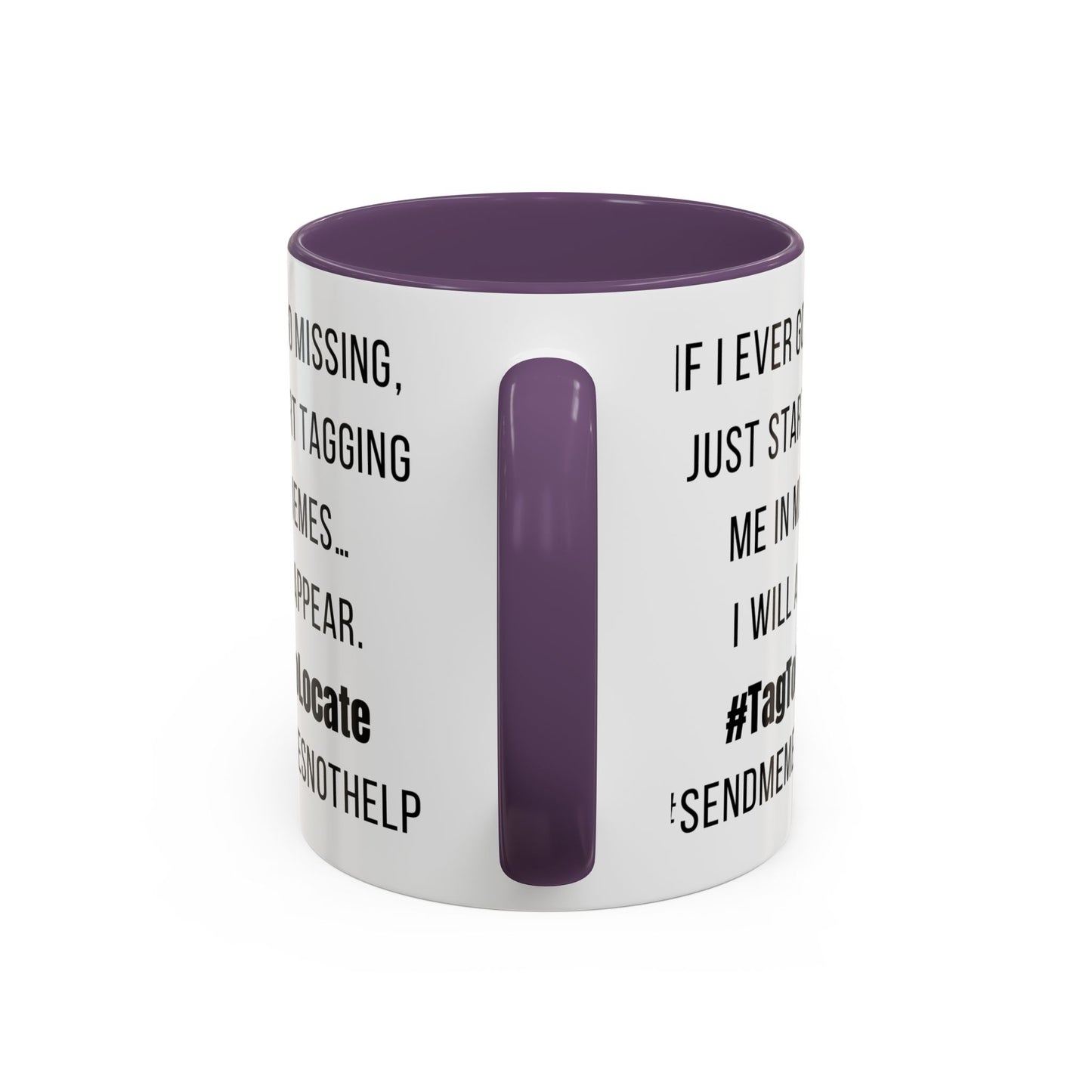 Funny Ceramic Accent Mug, Meme Joke- Variety Base Colors