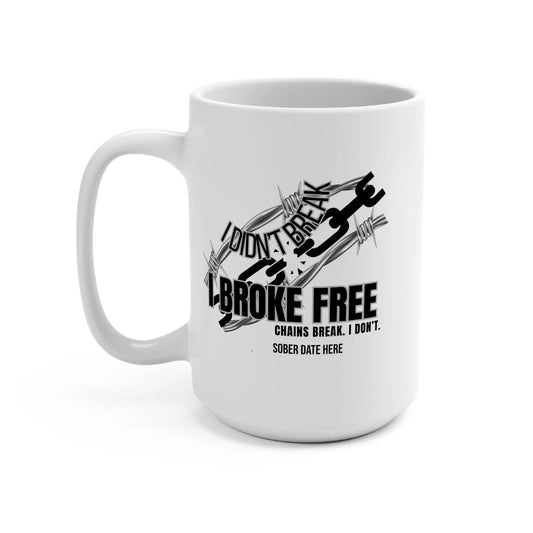 Custom Sobriety Mug-"Chains Break. I Don't", Custom Sober Date, Black Edition Printify