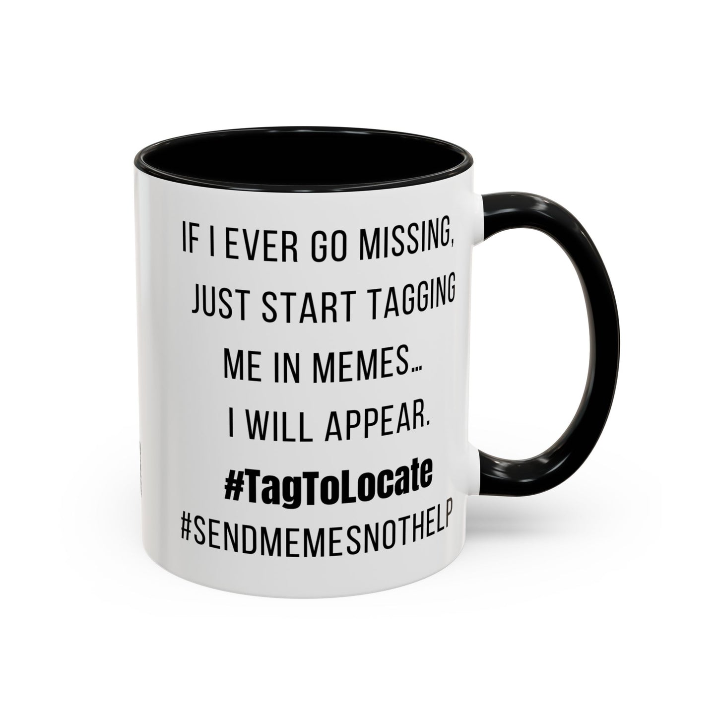 Funny Ceramic Accent Mug, Meme Joke- Variety Base Colors