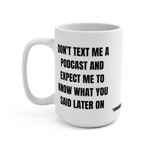 Podcast-Lover's Coffee Mug, Funny Mug for Podcasters, Gift for Podcast Fans, 15oz Mug, Unique Coffee Cup Printify