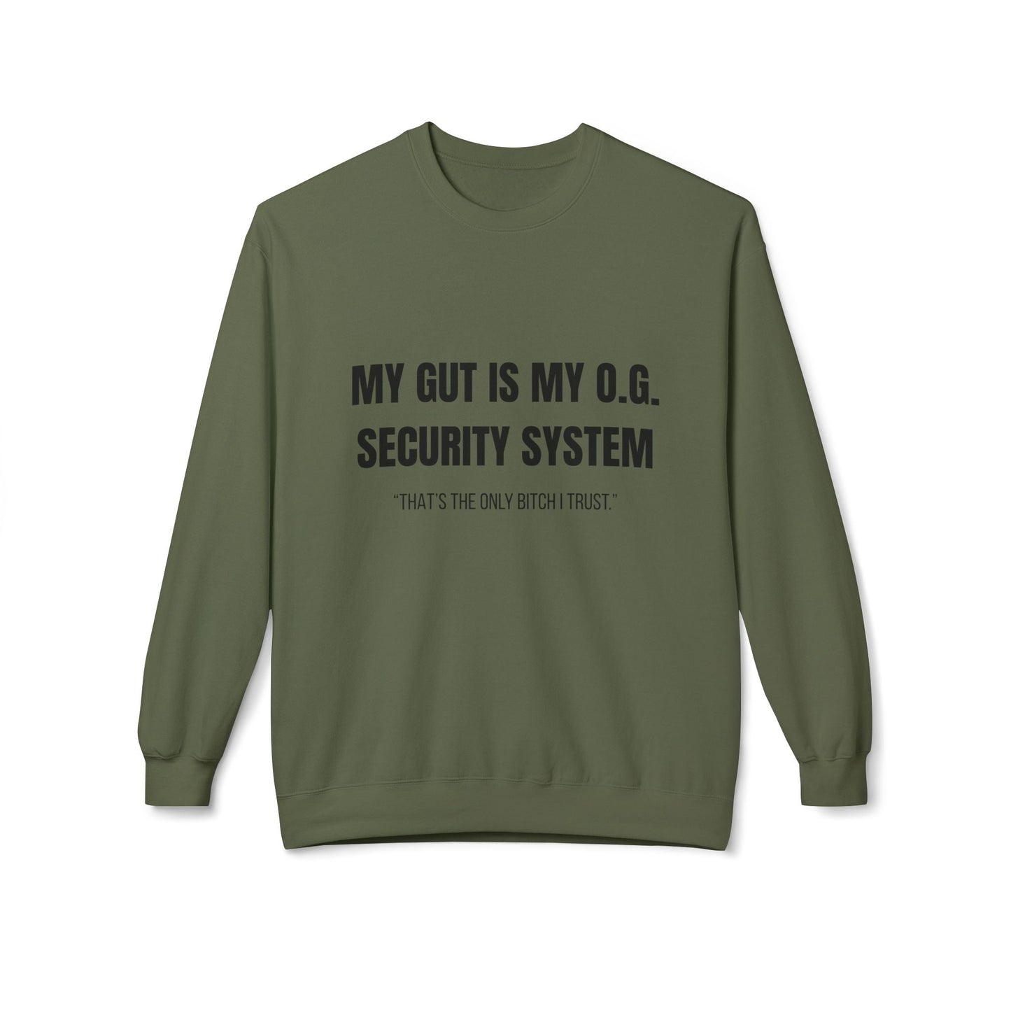 Unisex Fleece Crewneck Sweatshirt, My Gut Is My OG Security System Printify