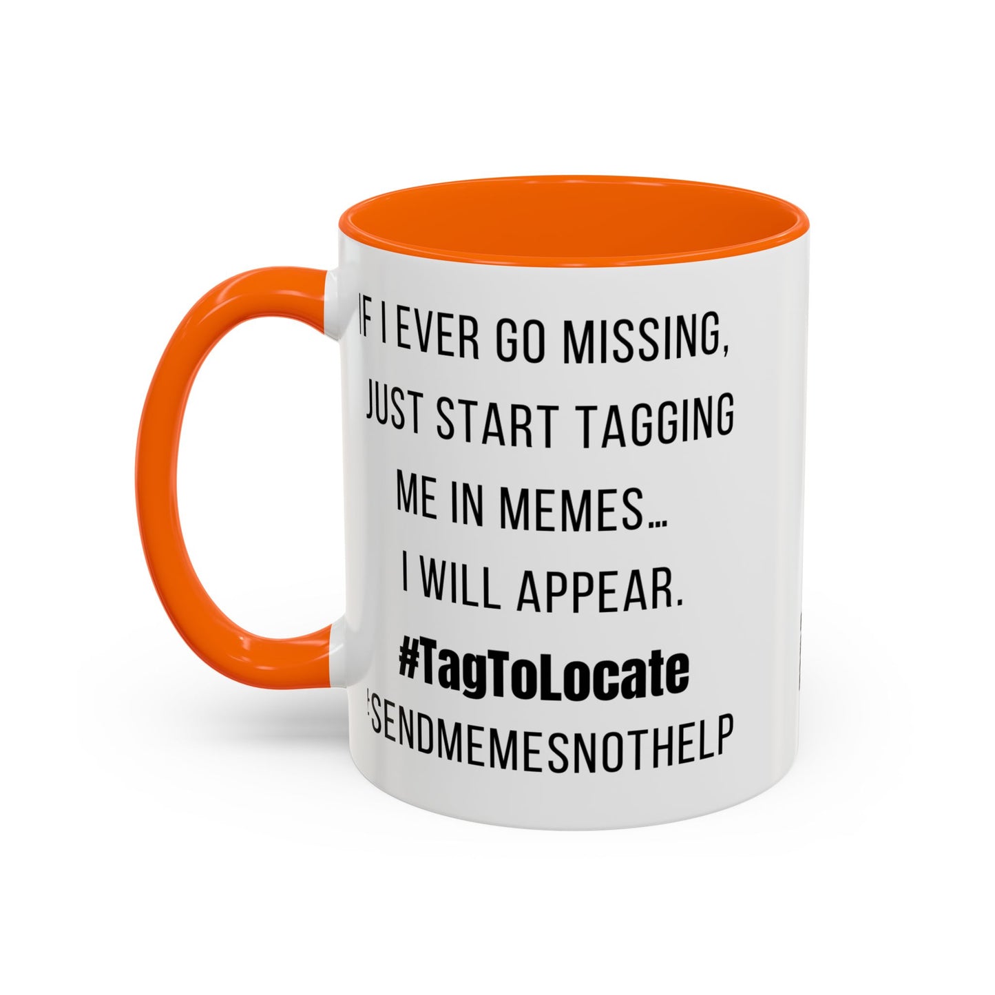 Funny Ceramic Accent Mug, Meme Joke- Variety Base Colors