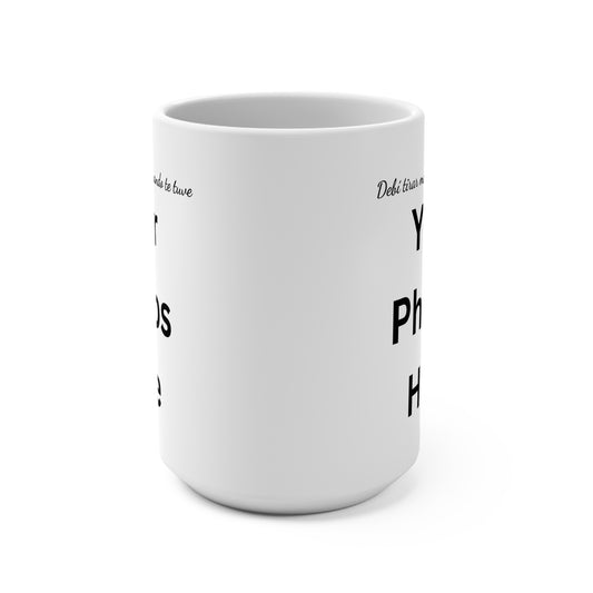 Personalized Ceramic Mug, Debí tirar más fotos de cuando te tuve