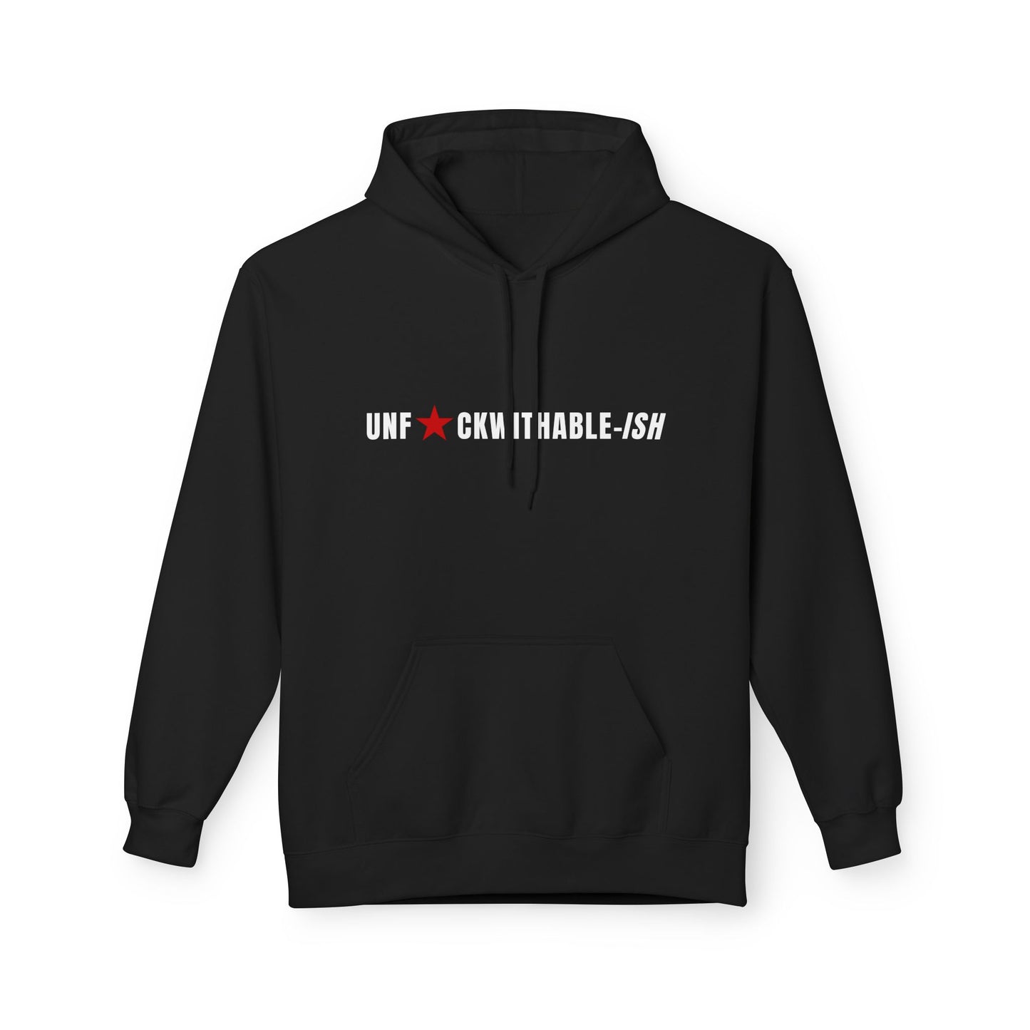 UNF★CKWITHABLE-ISH Soft AF Midweight Fleece Hoodie - Unisex