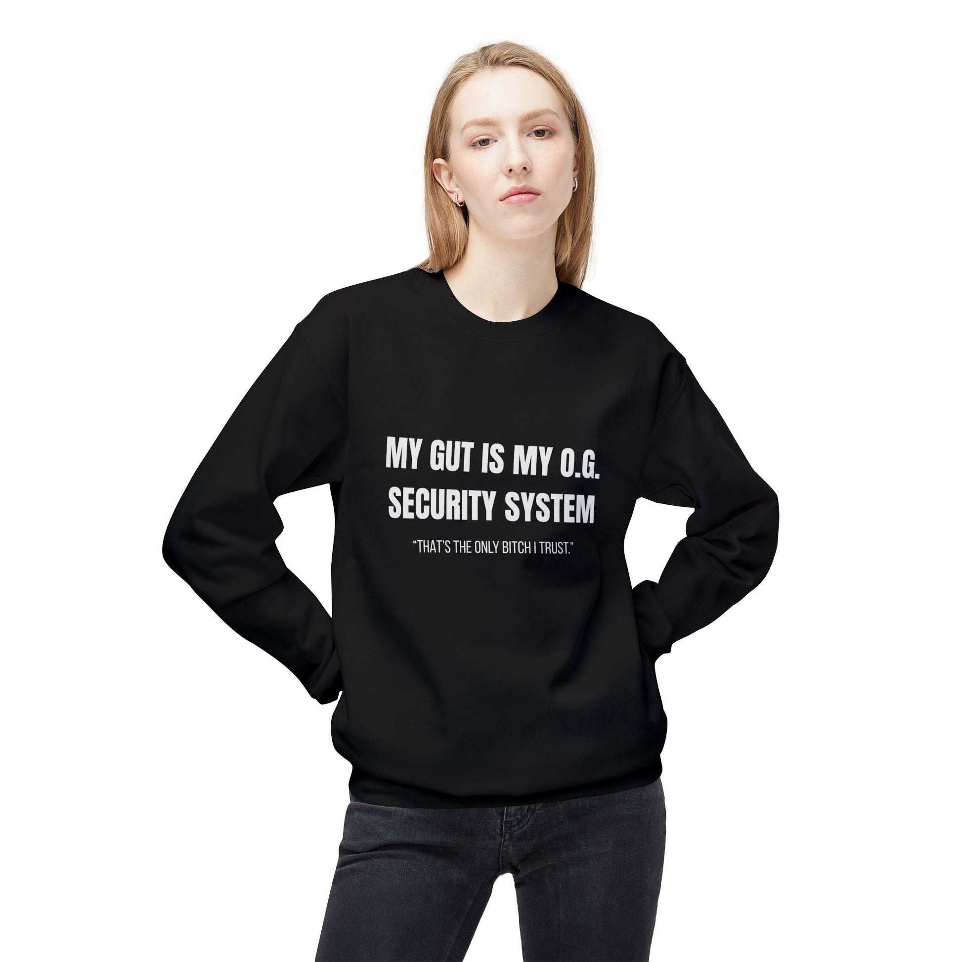 Unisex Fleece Crewneck Sweatshirt, My Gut Is My OG Security System Printify