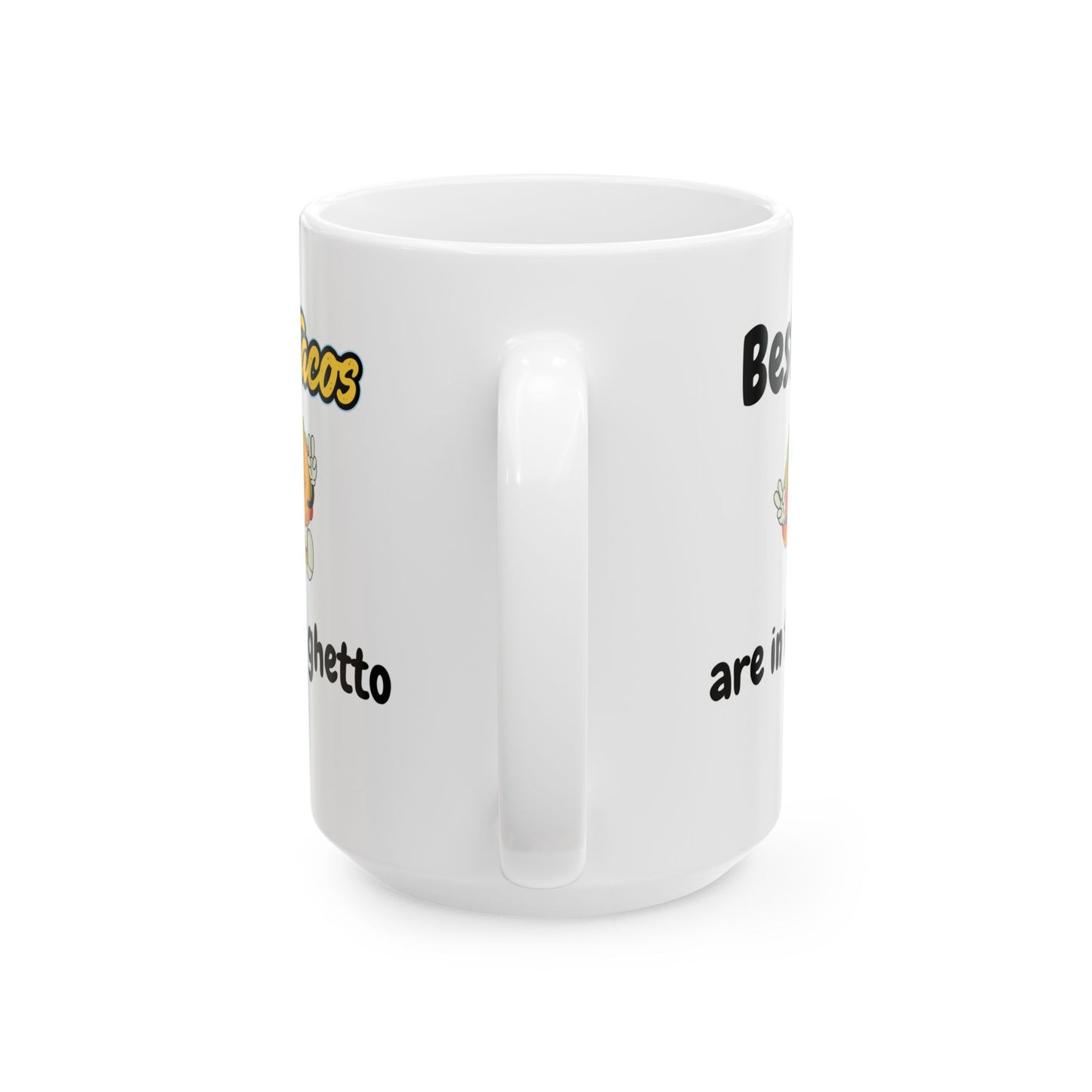 Funny Ceramic Mug, Tacos