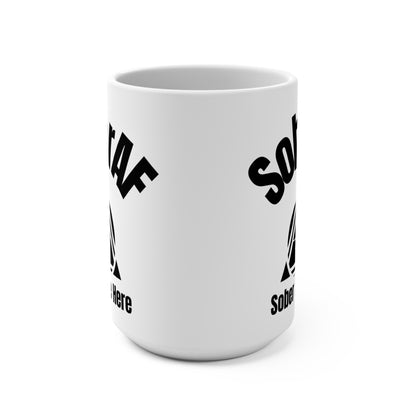 SoberAF 15oz Custom Mug – Recovery Gift for Sobriety Warriors