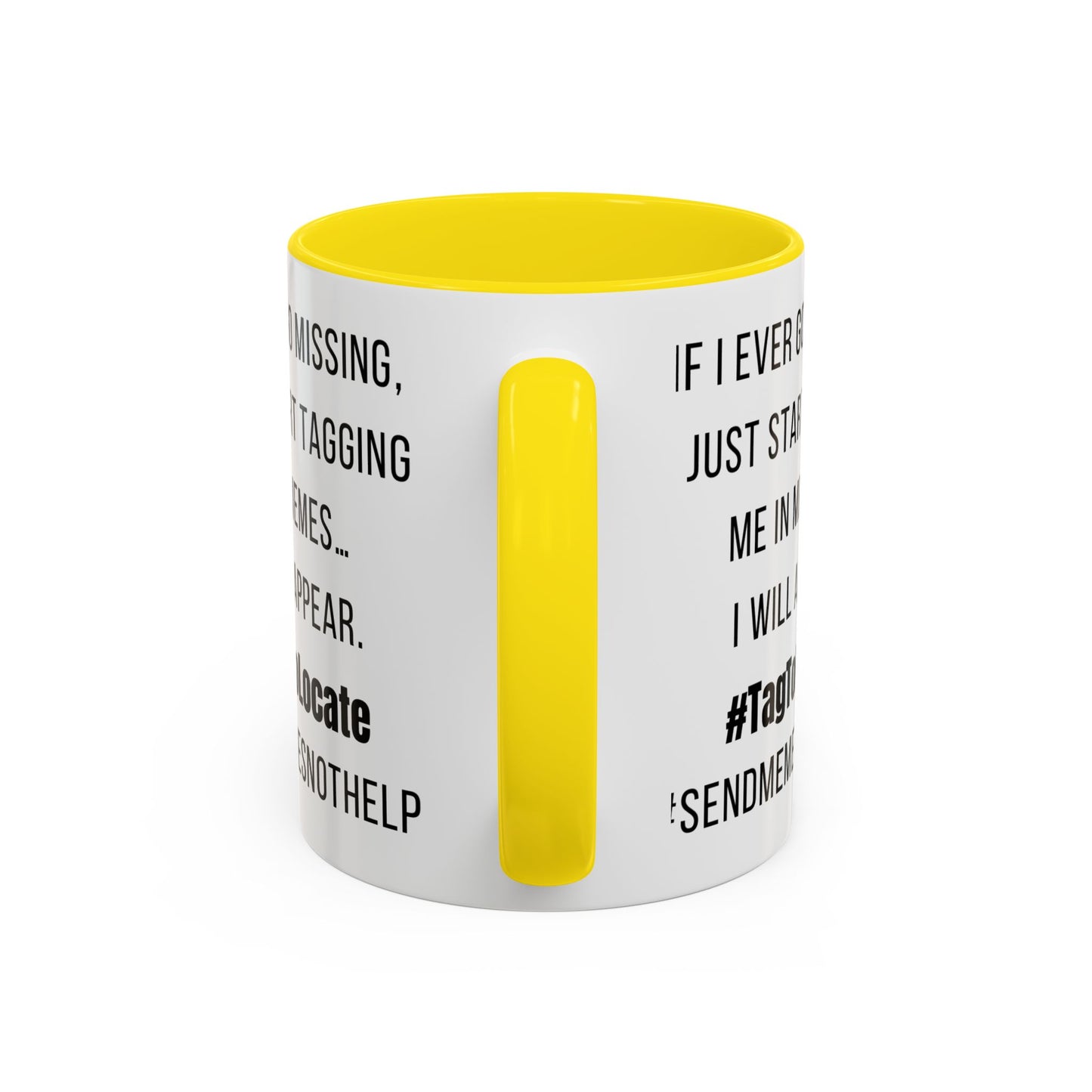 Funny Ceramic Accent Mug, Meme Joke- Variety Base Colors