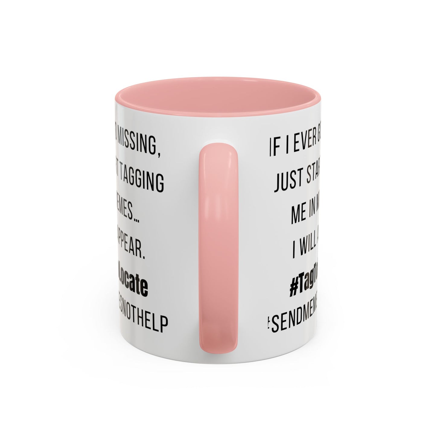 Funny Ceramic Accent Mug, Meme Joke- Variety Base Colors