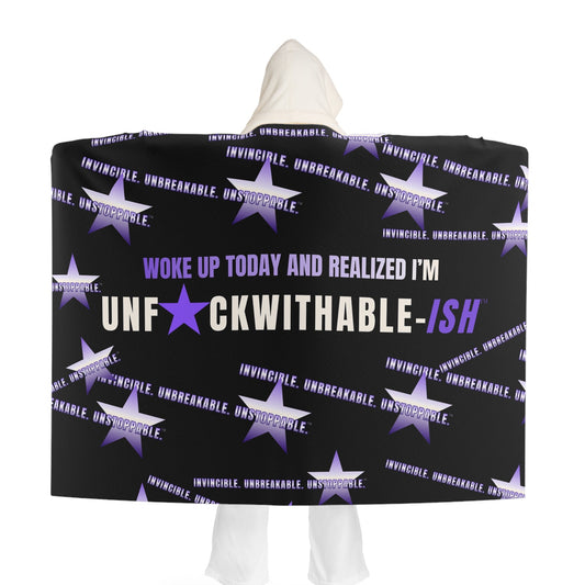 Hooded Sherpa Blanket “Woke Up Today and Realized I’m UNF★CKWITHABLE-ISH”