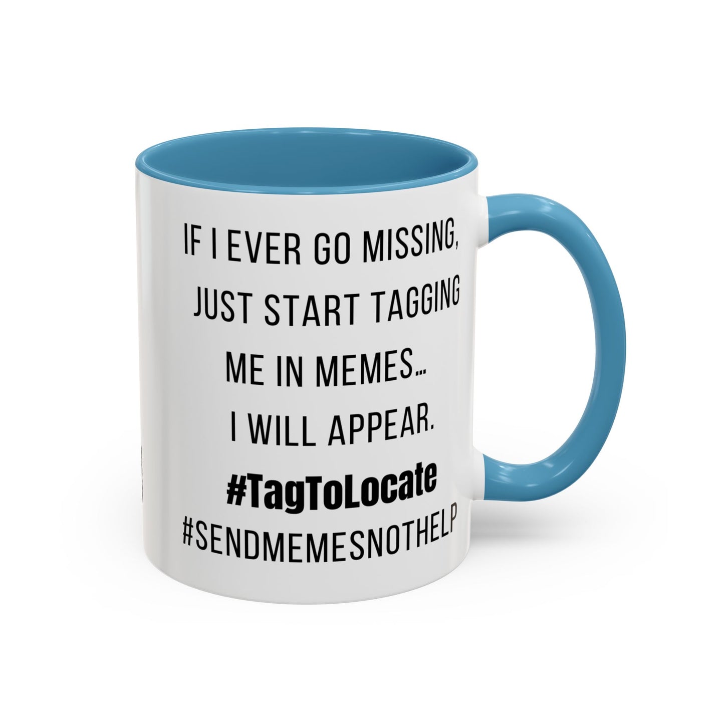 Funny Ceramic Accent Mug, Meme Joke- Variety Base Colors