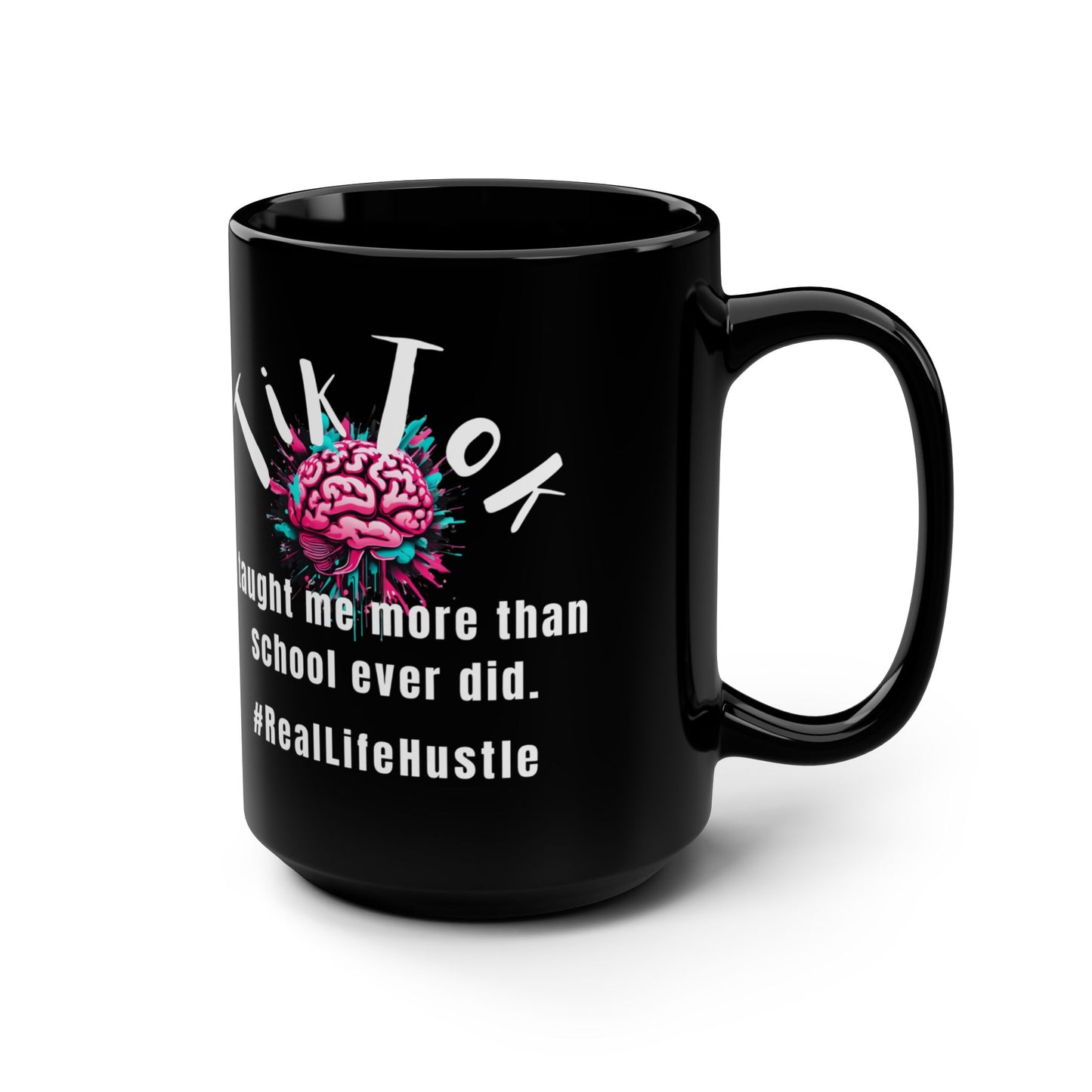 TikTok Inspired Black Mug 15oz, #RealLifeHustle