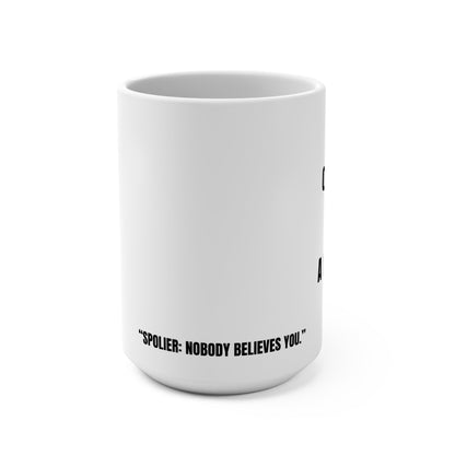 Funny Quote Mug, Gift for Coffee Lovers, Humorous Ceramic Coffee Cup, Office Mug, Unique Humor Collection Printify