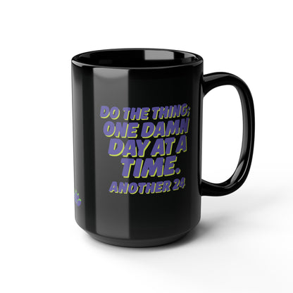 Recovery “Do the Thing” Sober Mug 15oz, Weird Mug Planter – One Damn Day at a Time + Custom Date