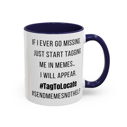 Funny Ceramic Accent Mug, Meme Joke- Variety Base Colors