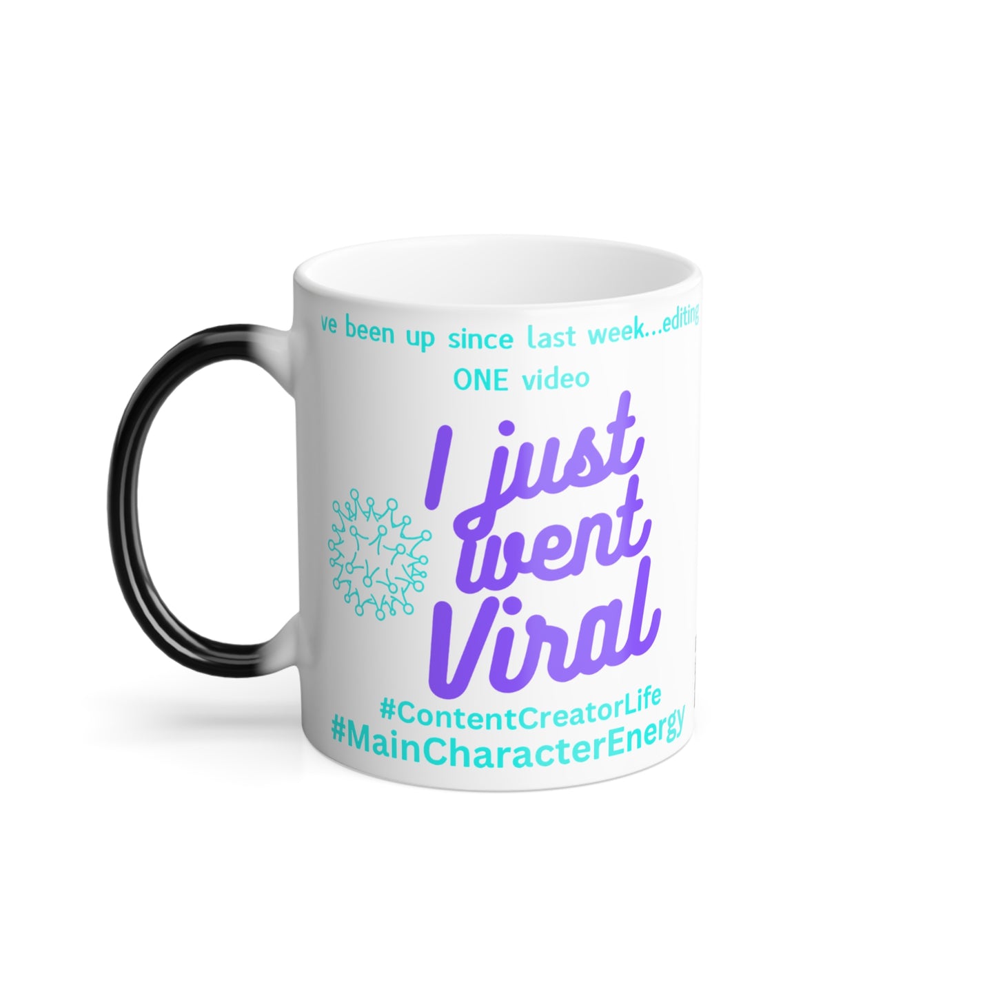 TikTok Inspired Color Changing Mug, I Just Went Viral