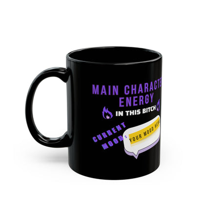 Custom Funny Ceramic Black Mug, Main Character Energy, 11oz & 15oz - Personalized Mood
