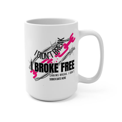 Custom Sobriety Mug, Chains Break - Hot Pink Edition + Sober Date