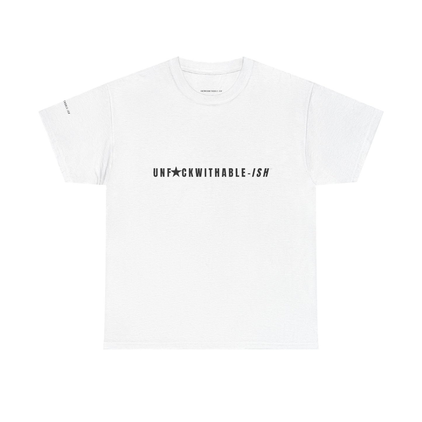 UNF★CKWITHABLE-ISH™ T-Shirt Classic Unisex, 5 Colors