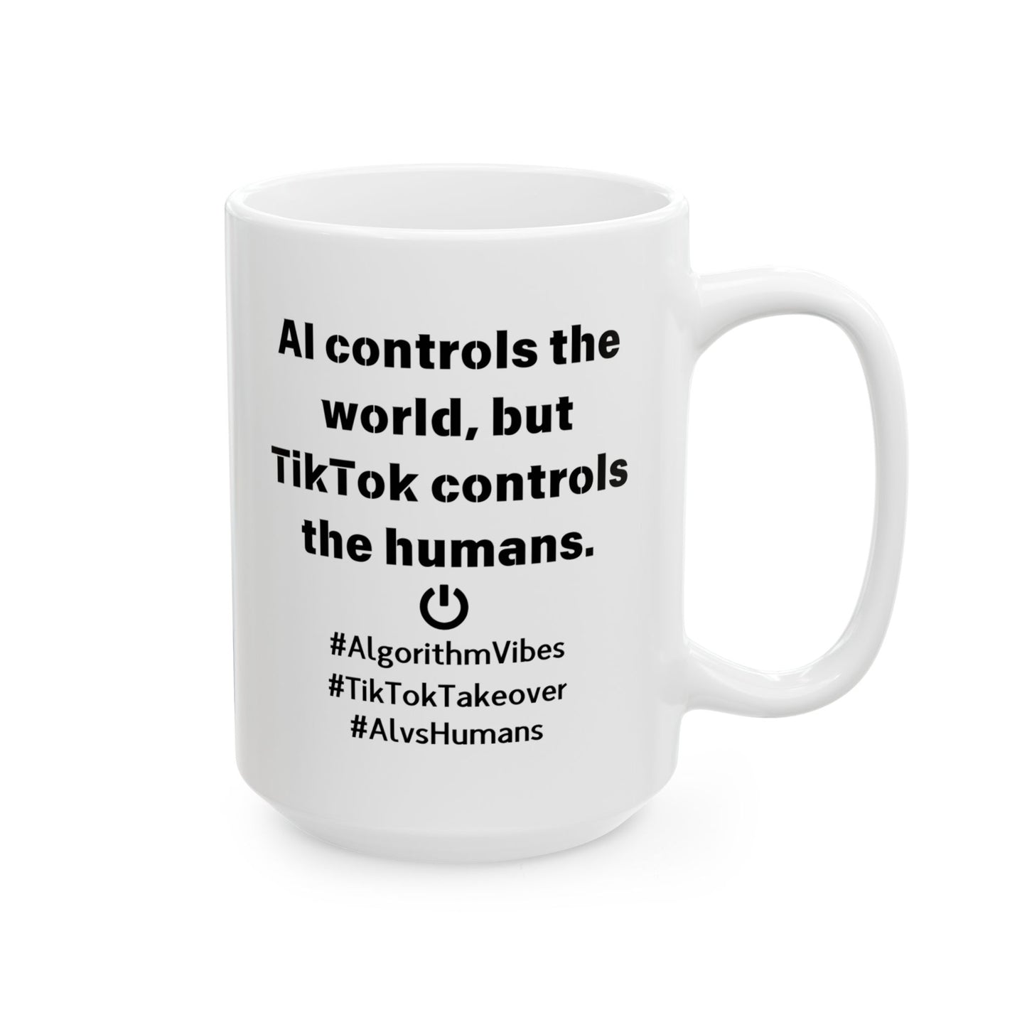 Funny Ceramic Mug, AI Control