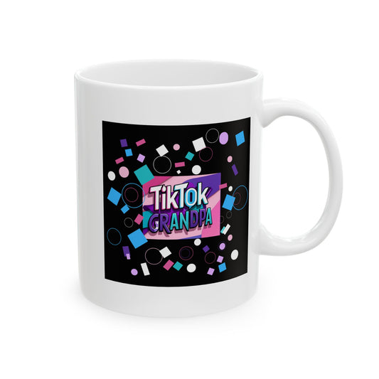 TikTok Inspired Ceramic Mug, For Grandpa