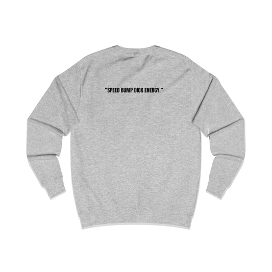 Funny Unisex Soft AF Sweatshirt, Ex's Make Great Speed Bumps Printify