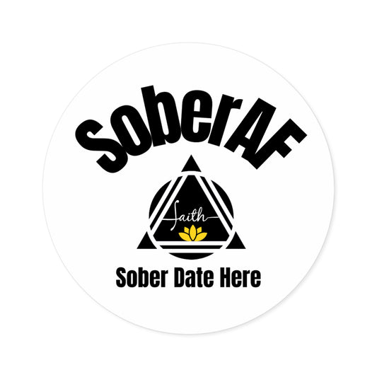 SoberAF Vinyl Sticker – 3x3” Waterproof Recovery Affirmation