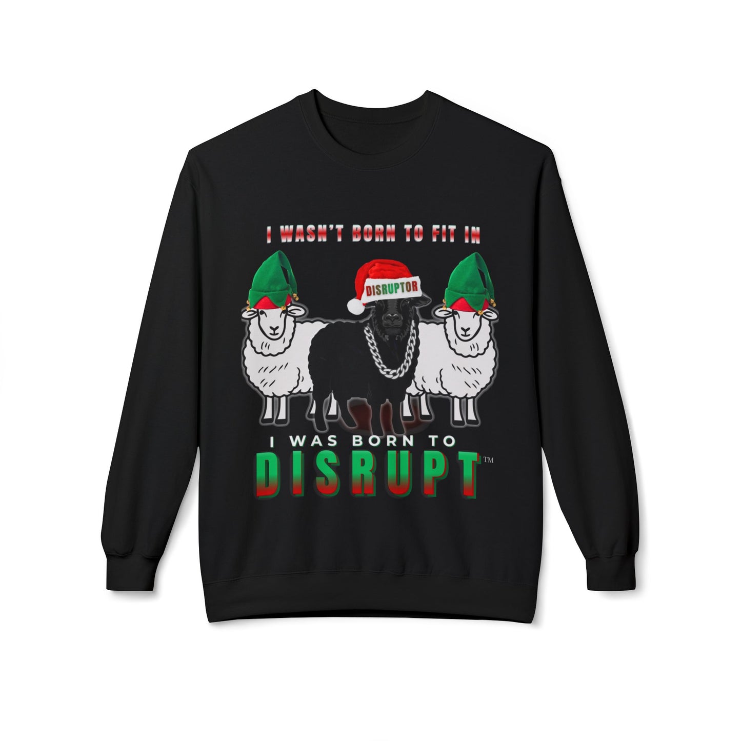 I Wasn’t Born to Fit In, I Was Born to Disrupt Sweatshirt – The Bean Grind LIMITED Edition