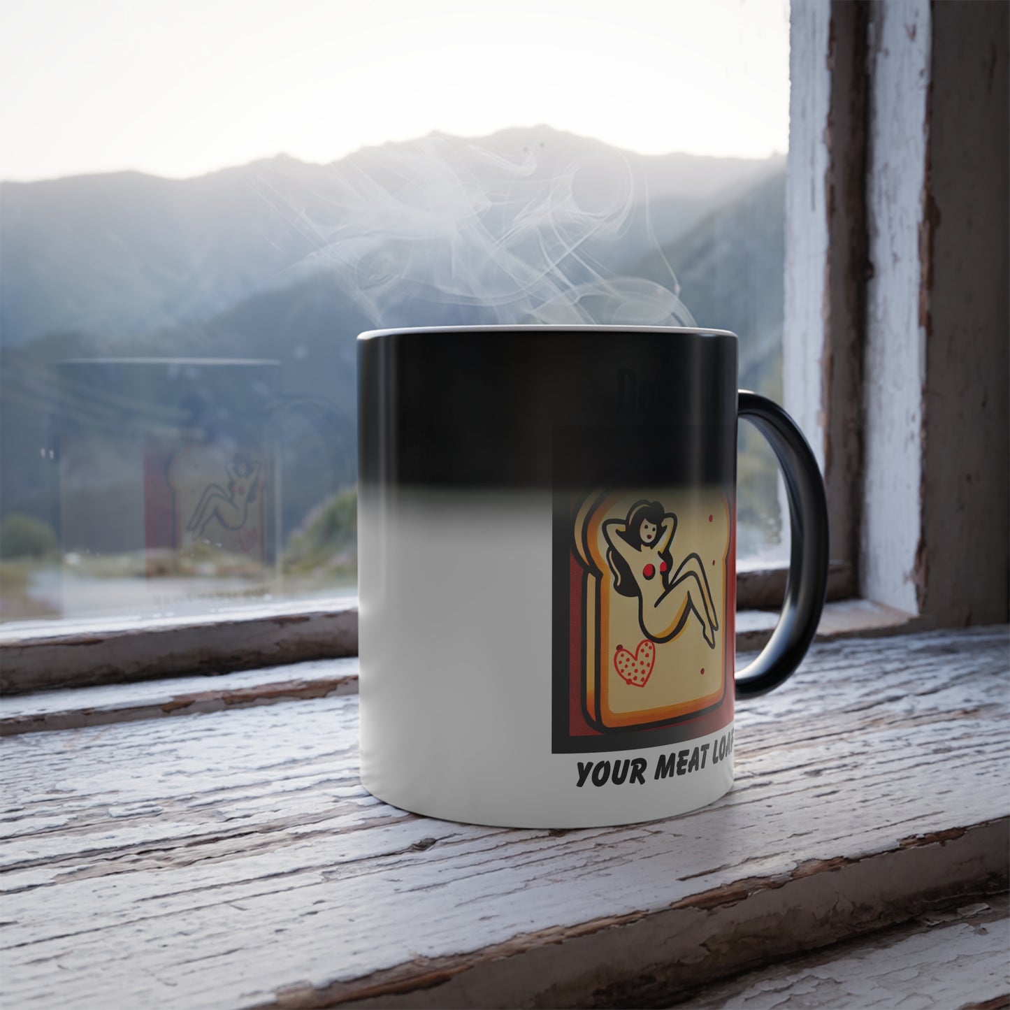 Funny Mug, NSFW Hidden Message, Don't Let Your Meat Loaf