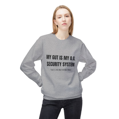 Unisex Fleece Crewneck Sweatshirt, My Gut Is My OG Security System Printify