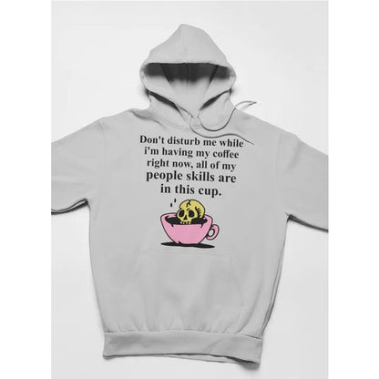 Don't Disturb Me Coffee Hoodie