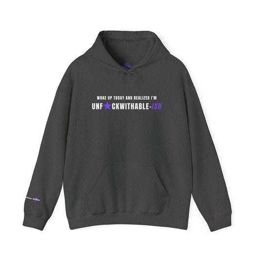 UNF★CKWITHABLE-ISH™  Unisex Fleece Hoodie, Woke Up Today