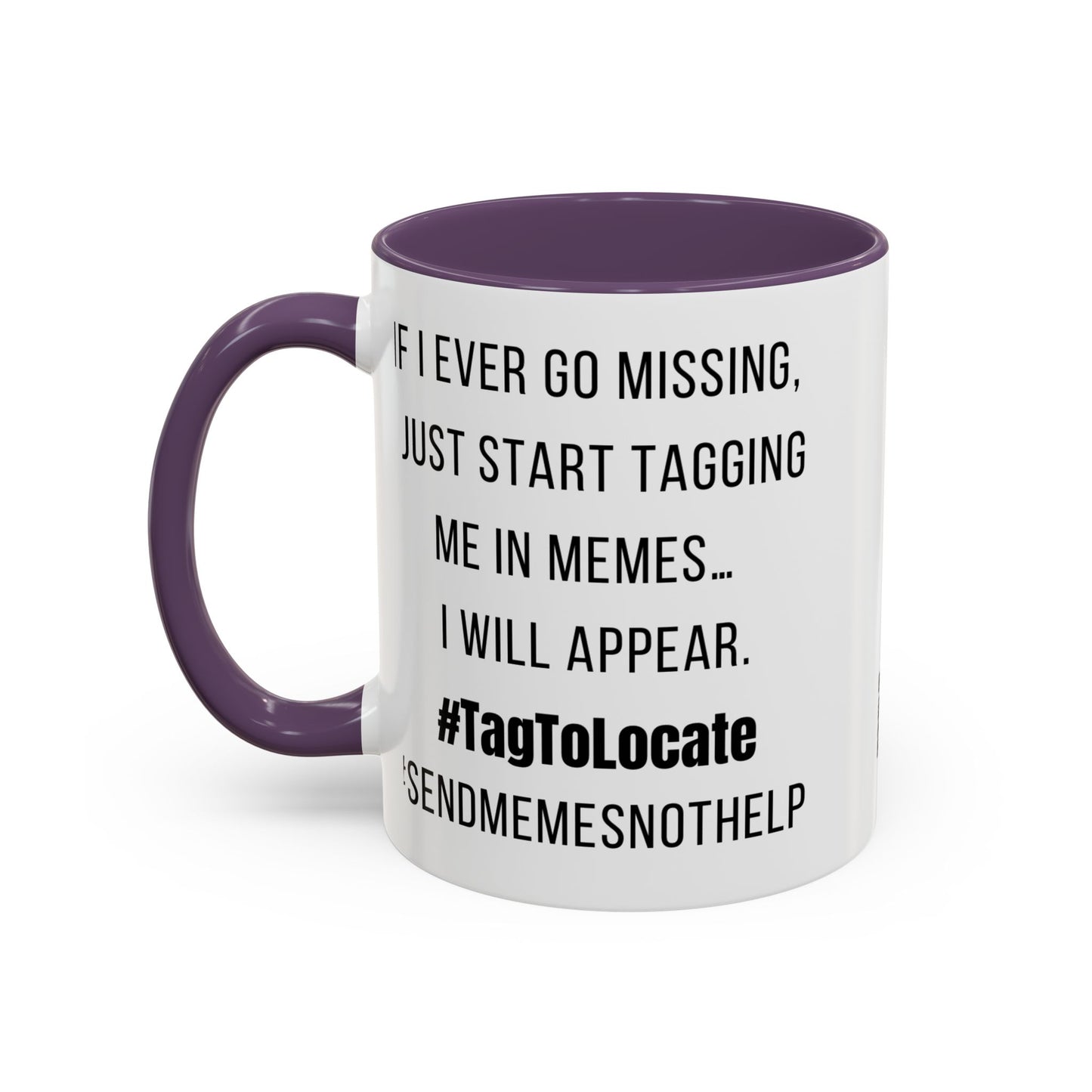Funny Ceramic Accent Mug, Meme Joke- Variety Base Colors