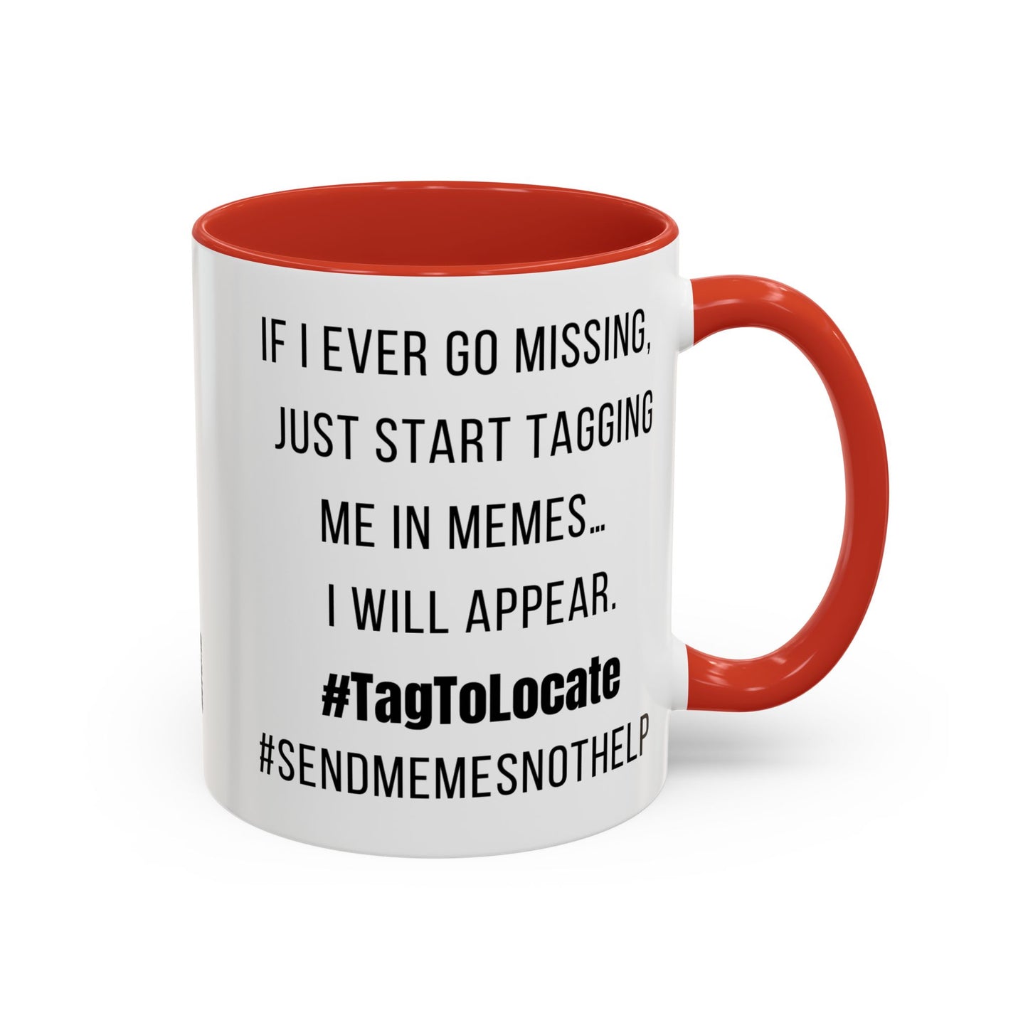 Funny Ceramic Accent Mug, Meme Joke- Variety Base Colors
