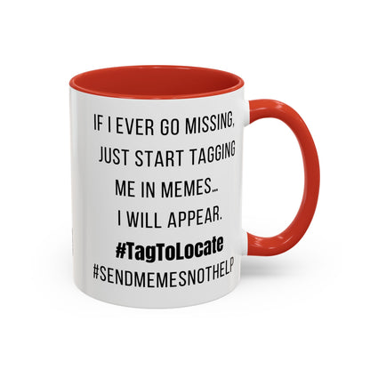 Funny Ceramic Accent Mug, Meme Joke- Variety Base Colors