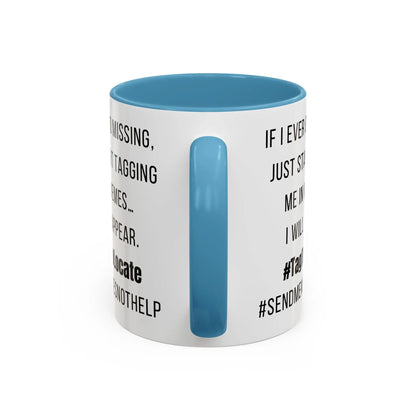 Funny Ceramic Accent Mug, Meme Joke- Variety Base Colors Printify
