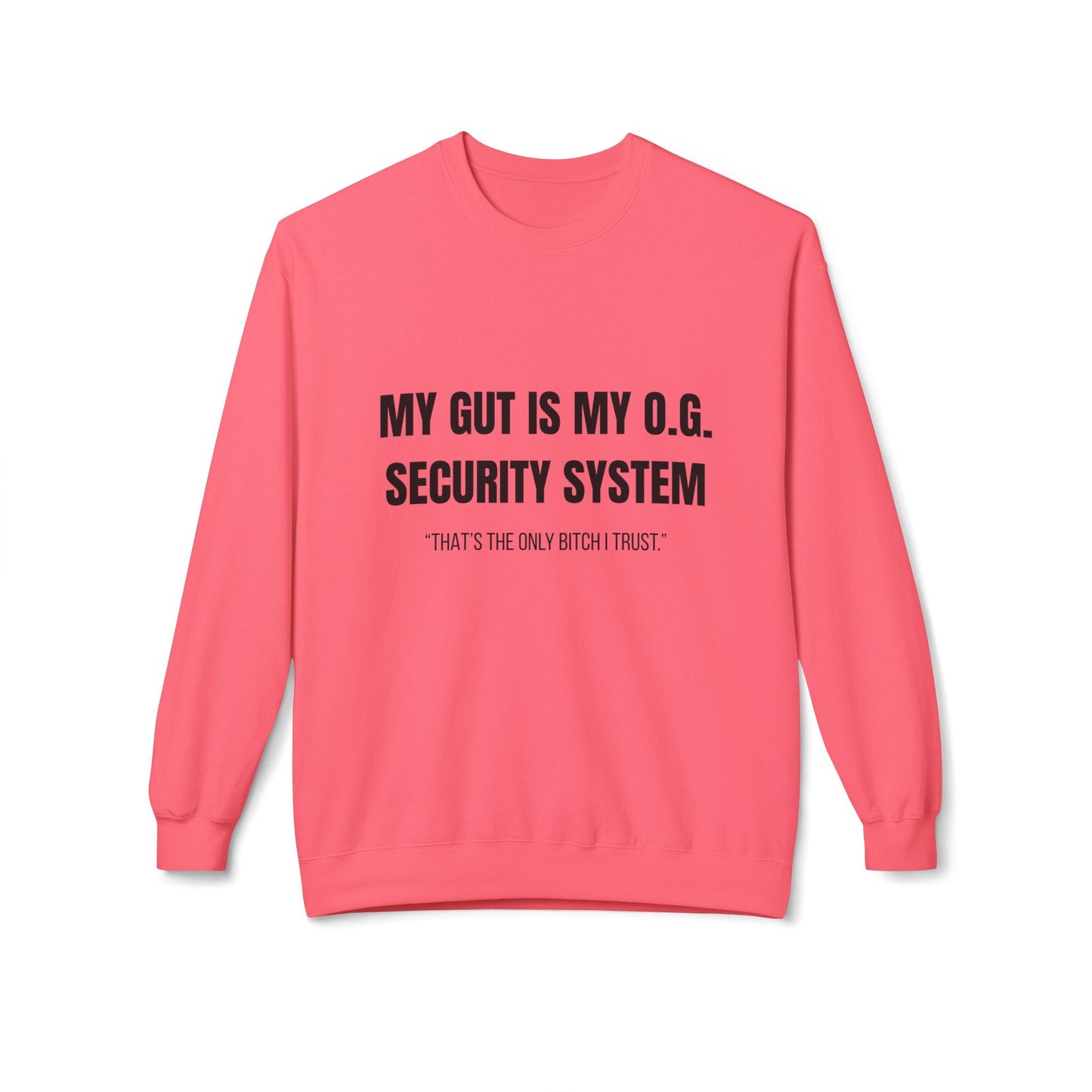 Unisex Fleece Crewneck Sweatshirt, My Gut Is My OG Security System Printify