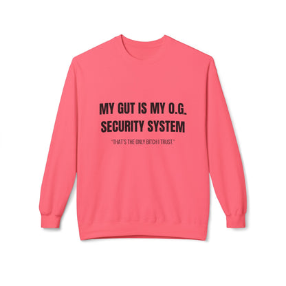 Unisex Fleece Crewneck Sweatshirt, My Gut Is My OG Security System Printify